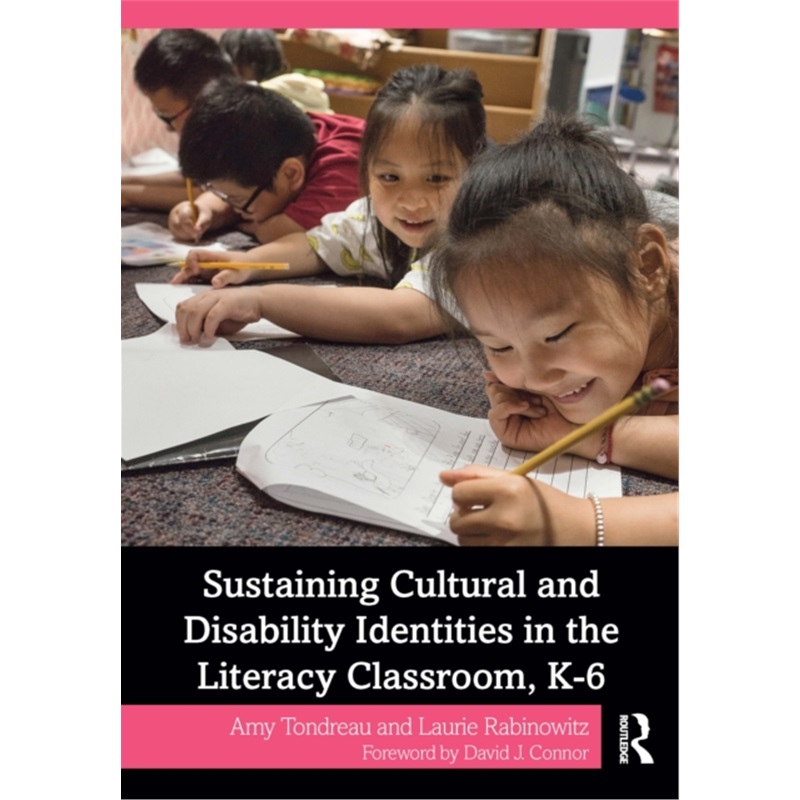 预订Sustaining Cultural and Disability Identities in the Literacy Classroom, K-6[9781032247991]