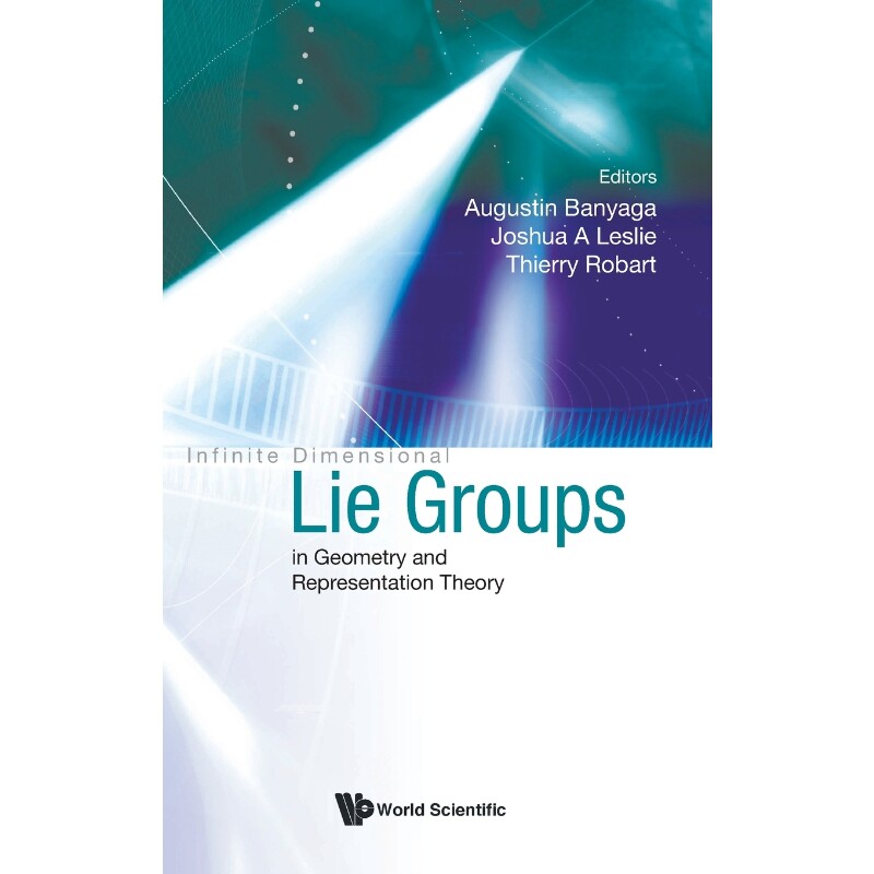 按需印刷不退不换Infinite Dimensional Lie Groups in Geometry and Representation Theory[9789812380685]