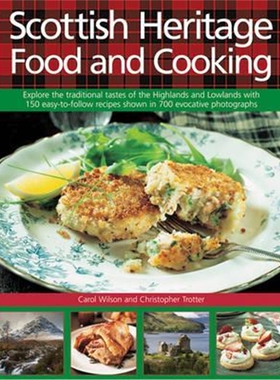 预订不退不换Scottish Heritage Food and Cooking:Explore the Traditional Tastes of the Highlands and Lowlands with 150 Eas