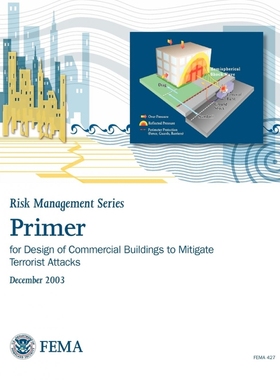 按需印刷Primer for Design of Commercial Buildings to Mitigate Terrorist Attacks (Risk Management Series)[9781782661405]