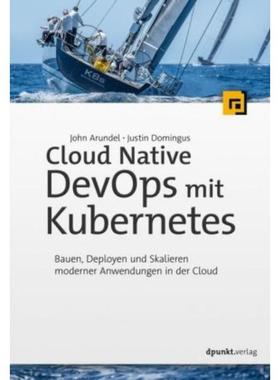 预订【德语】 Cloud Native DevOps mit Kubernetes:Bauen, Deployen und Skalieren moderner