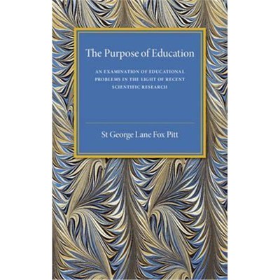 【按需印刷】 The Purpose of Education:An Examination of Educ