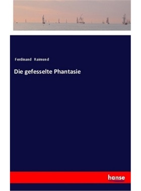 预订【德语】Die gefesselte Phantasie[9783337351915]