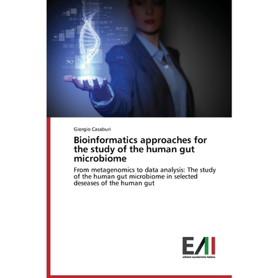 按需印刷Bioinformatics approaches for the study of the human gut microbiome[9783639771466]