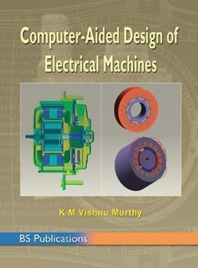 按需印刷Computer Aided Design of Electrical Machines[9789352300662]