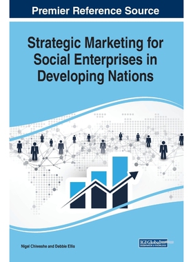 按需印刷不退不换Strategic Marketing for Social Enterprises in Developing Nations[9781522578598]