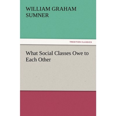 按需印刷What Social Classes Owe to Each Other[9783847234562]