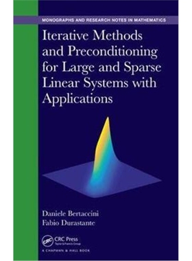 按需印刷 Iterative Methods and Preconditioning for Large and Sparse Linear Systems with Applica[9781498764162]