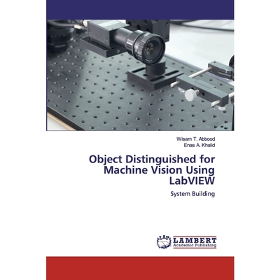 按需印刷Object Distinguished for Machine Vision Using LabVIEW[9786200455222]