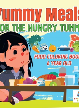 按需印刷不退不换Yummy Meals for the Hungry Tummy | Food Coloring Books 6 Year Old[9781645210443]