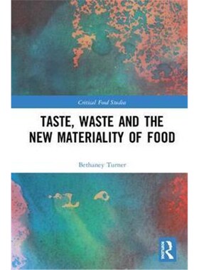 按需印刷不退不换Taste, Waste and the New Materiality of Food[9781472487544]