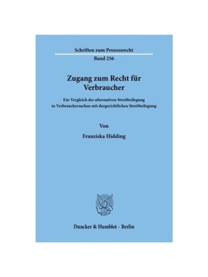 预订【德语】Zugang zum Recht für Verbraucher.:Ein Vergleich der alternativen Streitbeilegung in Verbrauchersachen mit d
