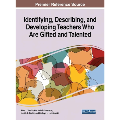 按需印刷Identifying, Describing, and Developing Teachers Who Are Gifted and Talented[9781522558798]