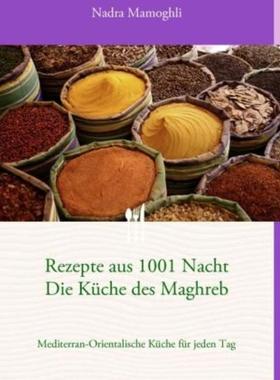 预订【德语】 Rezepte aus 1001 Nacht      Die Küche des Maghreb: