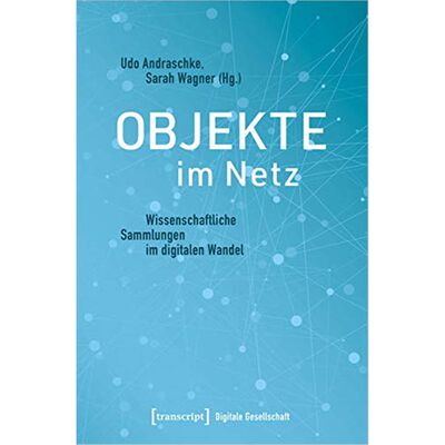 预订【德语】 Objekte im Netz:Wissenschaftliche Sammlungen im digitalen Wandel