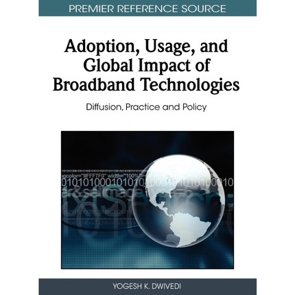 按需印刷Adoption, Usage, and Global Impact of Broadband Technologies[9781609600112]