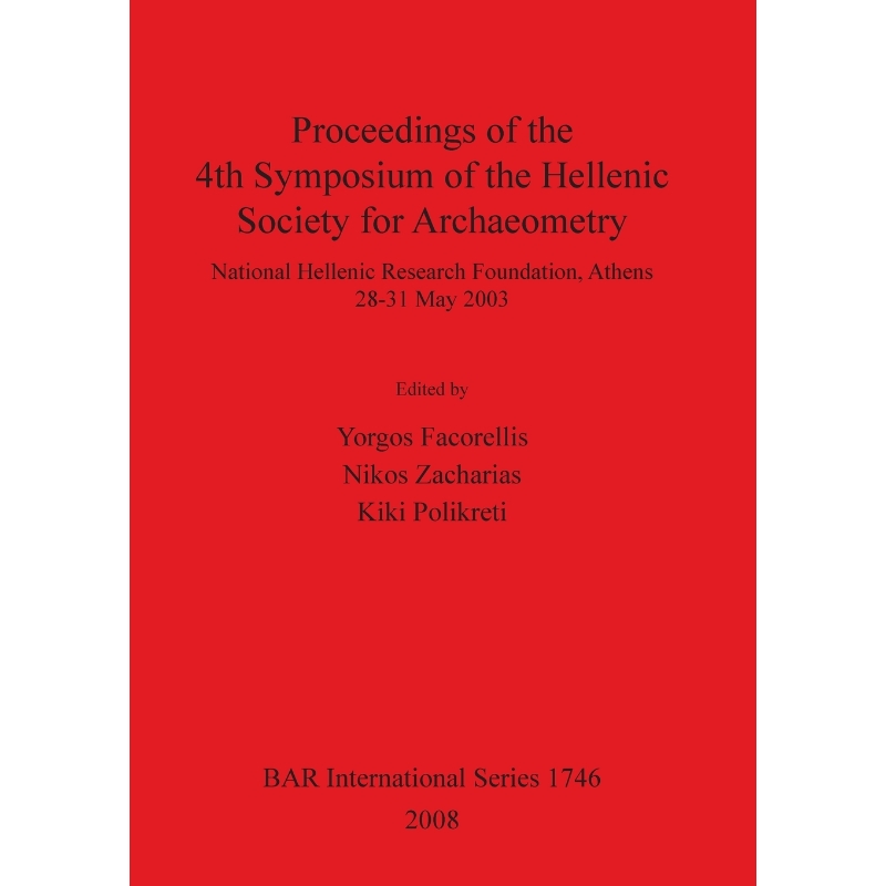按需印刷Proceedings of the 4th Symposium of the Hellenic Society for Archaeometry[9781407301884]