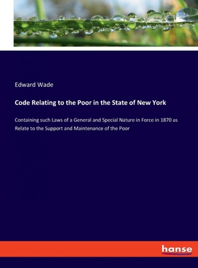 按需印刷不退不换Code Relating to the Poor in the State of New York[9783337779658]