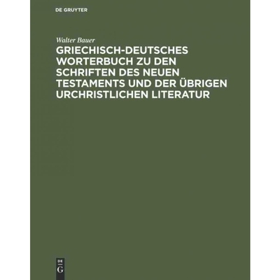 预订DEG Griechisch Deutsches Worterbuch zu den Schriften des Neuen Testaments und der übrigen urchristli