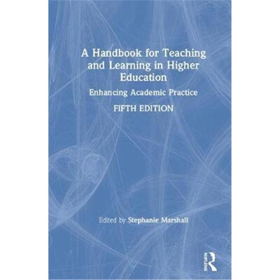 按需印刷不退不换A Handbook for Teaching and Learning in Higher Education:Enhancing Academic Practice[9780367200817]