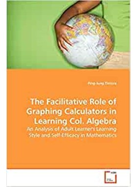 按需印刷The Facilitative Role of Graphing Calculators in Learning Col. Algebra[9783639132403]