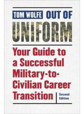 预订不退不换Out of Uniform, Second Edition:Your Guide to a Successful Military-to-Civilian Career Transition