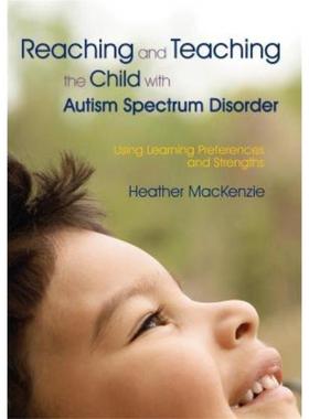 预订Reaching and Teaching the Child with Autism Spectrum Disorder:Using Learning Preferences and Strengths