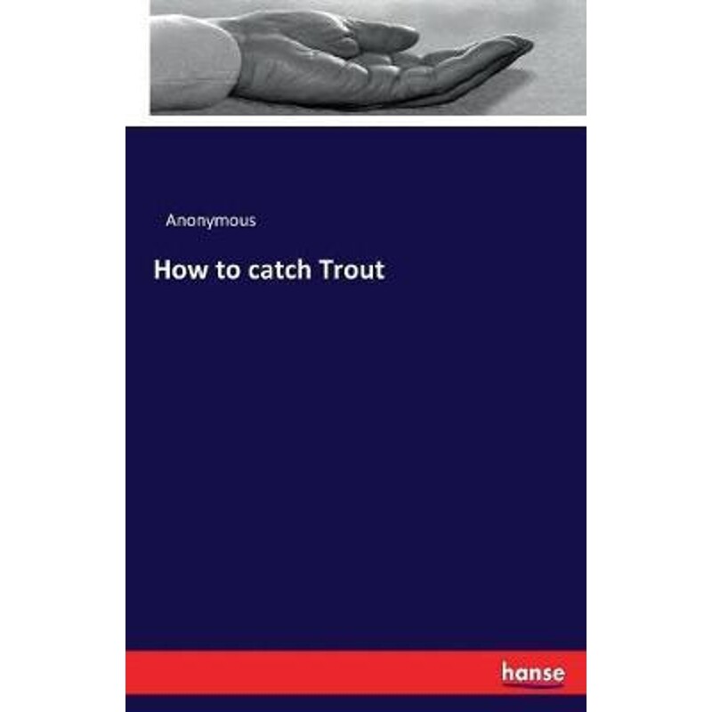 按需印刷不退不换How to catch Trout[9783337141363]