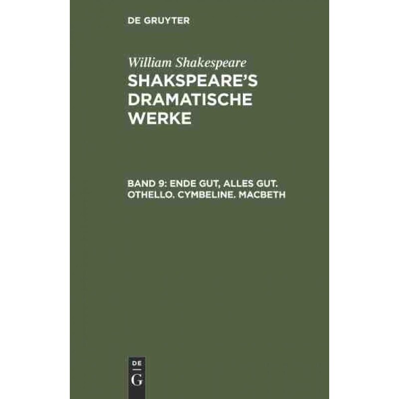 按需印刷不退不换DEG Ende gut, Alles gut. Othello. Cymbeline. Macbeth[9783111291581]