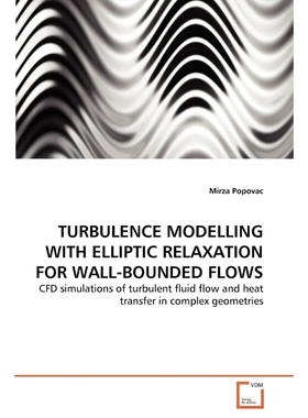 按需印刷TURBULENCE MODELLING WITH ELLIPTIC RELAXATION FOR WALL-BOUNDED FLOWS[9783639341416]
