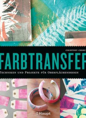 预订【德语】 Farbtransfer:Techniken und Projekte für Oberflächendesign