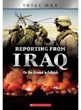 预订Reporting From Iraq (X Books: Total War):On the Ground in Fallujah