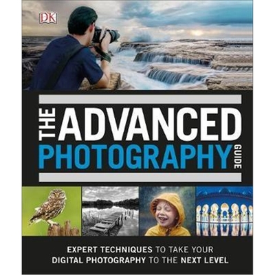 现货 The Advanced Photography Guide:The Ultimate Step-by-Step Manual for Getting the Most from Your Digital Camera
