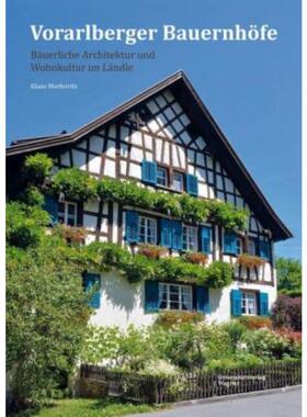 预订【德语】 Vorarlberger Bauernhöfe:Bäuerliche Architektur und Wohnkultur im Ländle