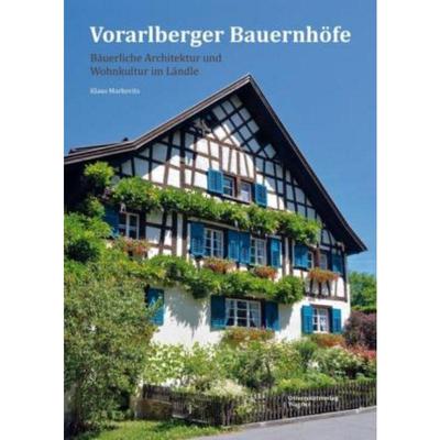 预订【德语】 Vorarlberger Bauernhöfe:Bäuerliche Architektur und Wohnkultur im Ländle