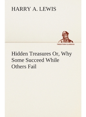 按需印刷Hidden Treasures Or, Why Some Succeed While Others Fail[9783849513801]