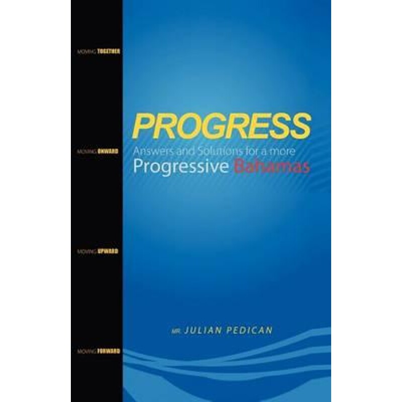 按需印刷不退不换PROGRESS Answers and Solutions for a more Progressive Bahamas[9781462073573]
