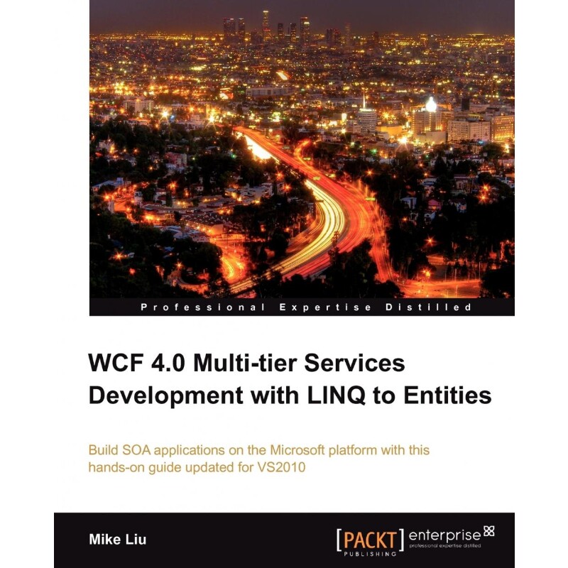 按需印刷不退不换Wcf 4.0 Multi-Tier Services Development with Linq to Entities[9781849681148]
