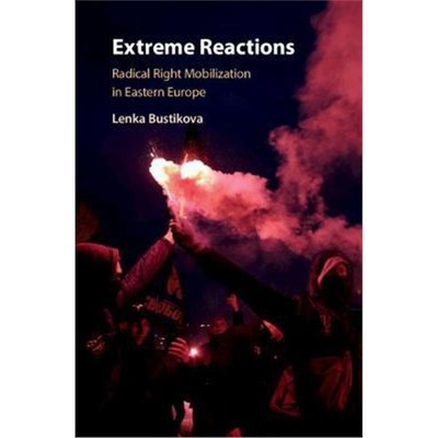 按需印刷Extreme Reactions:Radical Right Mobilization in Eastern Europe[9781108482653]