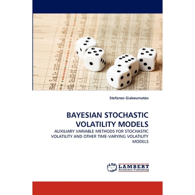 按需印刷不退不换Bayesian Stochastic Volatility Models[9783838386331]