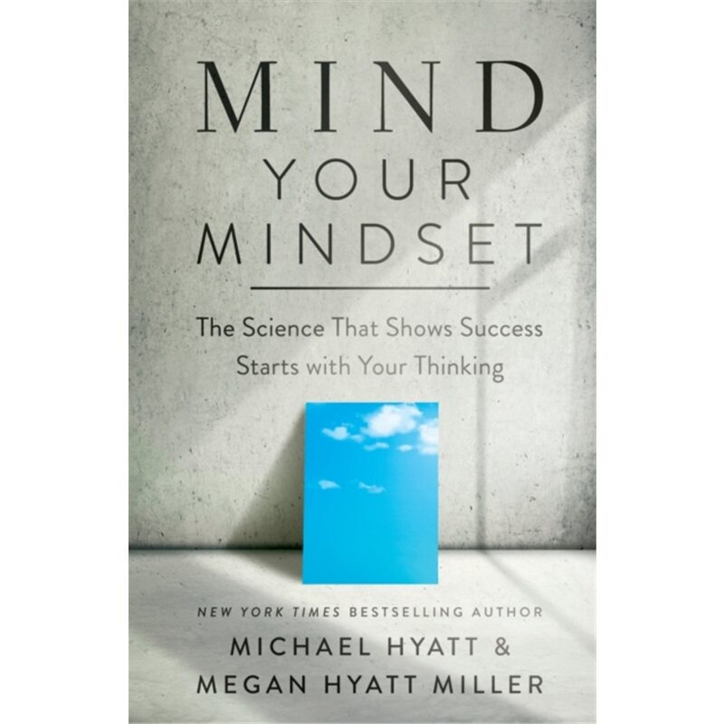 预订Mind Your Mindset ? The Science That Shows Success Starts with Your Thinking[9781540902146]