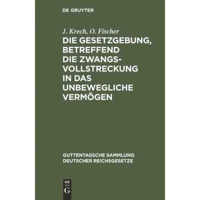 按需印刷DEG Die Gesetzgebung, betreffend die Zwangsvollstreckung in das unbewegliche Verm?gen[9783111232508]