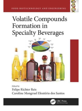 按需印刷不退不换TF Volatile Compounds Formation in Specialty Beverages[9780367631901]