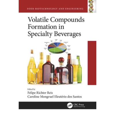按需印刷不退不换TF Volatile Compounds Formation in Specialty Beverages[9780367631901]