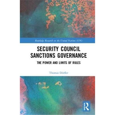 按需印刷Security Council Sanctions Governance:The Power and Limits of Rules[9781138337497]