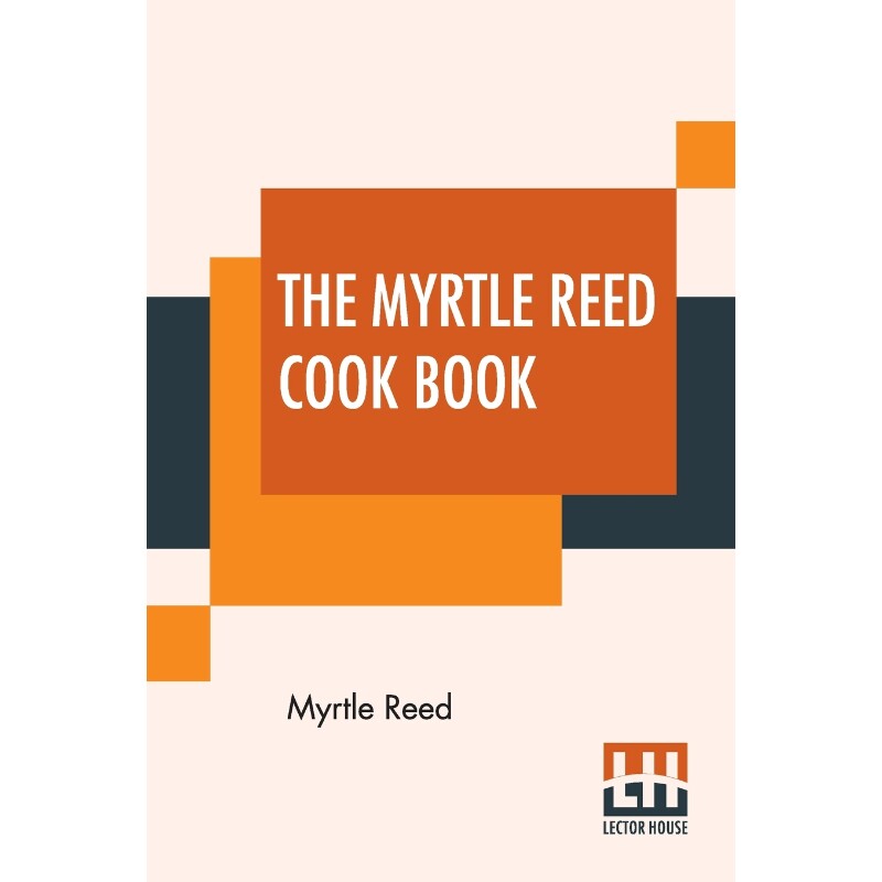 按需印刷不退不换The Myrtle Reed Cook Book[9789389614541]