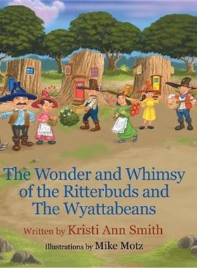 按需印刷The Wonder and Whimsy of the Ritterbuds and The Wyattabeans[9781087951041]