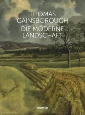预订【德语】 Thomas Gainsborough:Die moderne Landschaft. Katalog zur Ausstellung in der Hamburger Kunsthalle, 2018