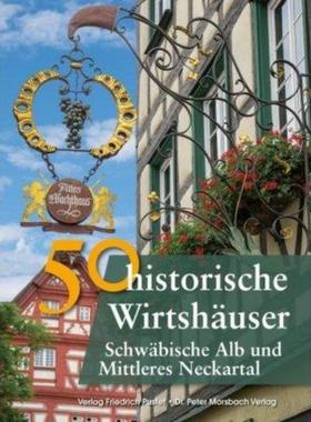 预订【德语】 50 historische Wirtshäuser Schwäbische Alb und Mittleres Neckartal: