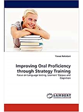 按需印刷不退不换Improving Oral Proficiency Through Strategy Training[9783843377447]
